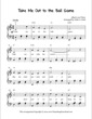 Thumbnail of First Page of Take Me Out To The Ball Game sheet music by Traditional